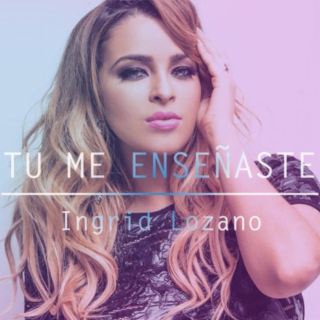 Tu Me Enseñaste | Boomplay Music