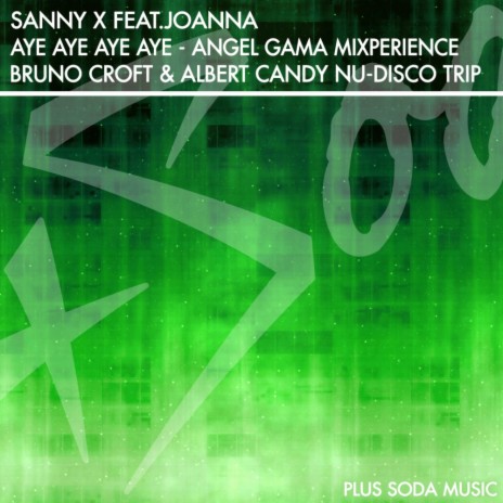 Aye Aye Aye Aye (Bruno Croft & Albert Candy Nu Disco Trip) ft. Joanna