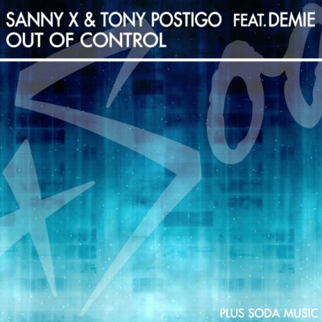 Out Of Control (Radio Mix) ft. Tony Postigo & Demie | Boomplay Music
