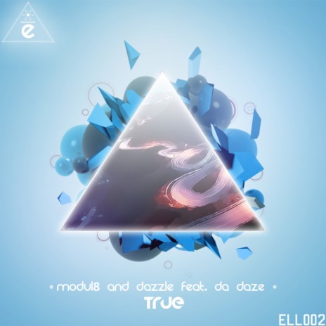 True (Original Mix) ft. Dazzle & Da Daze
