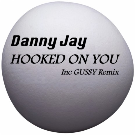 Hooked On You (Original Mix)