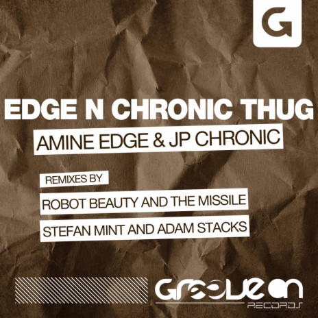 Edge & Chronic Thug (Robot Beauty & The Missile Remix) ft. JP Chronic