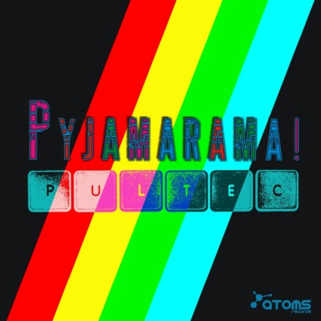 Pyjamarama (Original Mix) | Boomplay Music