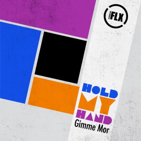 Hold My Hand (Original Mix) | Boomplay Music