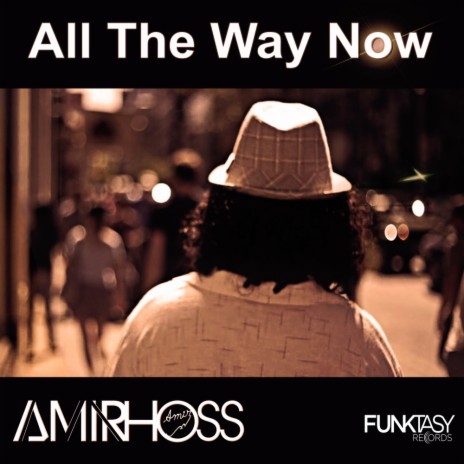 All The Way Now (Original Mix)