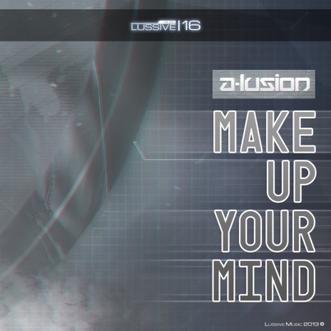 Make Up Your Mind (Original Mix)