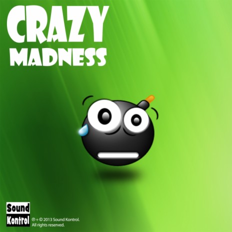 Crazy Madness (Original Mix)