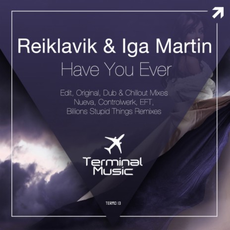 Have You Ever (Original Mix) ft. Iga Martin