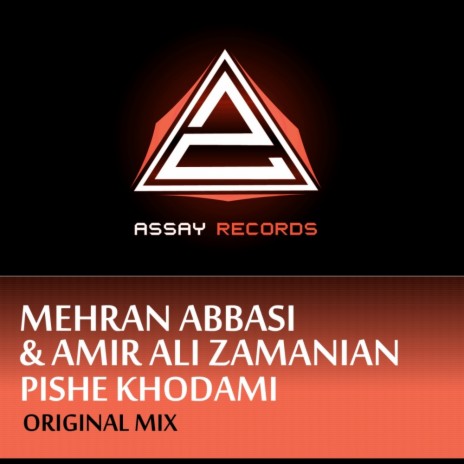 Pishe Khodami (Original Mix) ft. Amir Ali Zamanian | Boomplay Music