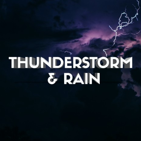 Thunder Sounds & Rain Noise, Pt. 19 ft. Rain Sounds & Thunderstorms | Boomplay Music