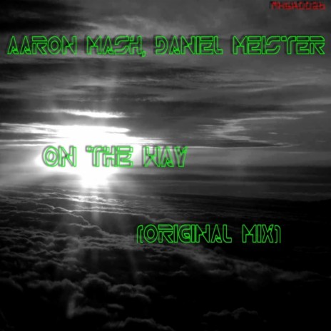 On The Way (Original Mix) ft. Daniel Meister