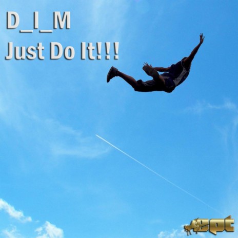 Just Do It!!! (Original Mix)