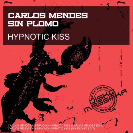 Hypnotic Kiss (Sin Plomo Edit) ft. Sin Plomo | Boomplay Music