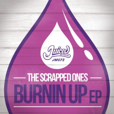 Burnin Up (Original Mix) | Boomplay Music