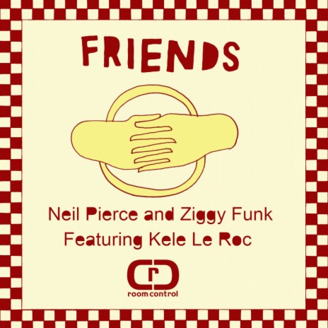 Friends (Reprise) ft. Ziggy Funk & Kele Le Roc