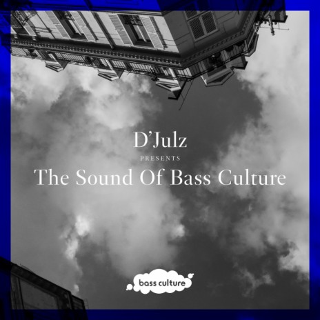 D'julz Presents The Sound Of Bass Culture (Mixed By D'julz)