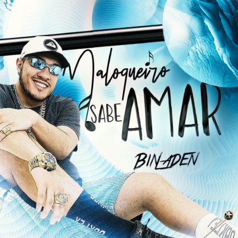 Maloqueiro Sabe Amar | Boomplay Music