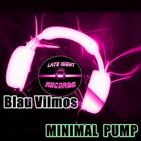 Minimal Pump (Original Mix)