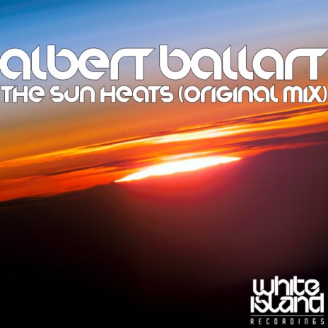 The Sun Heats (Original Mix) | Boomplay Music