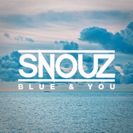 Blue & You (Original Mix)
