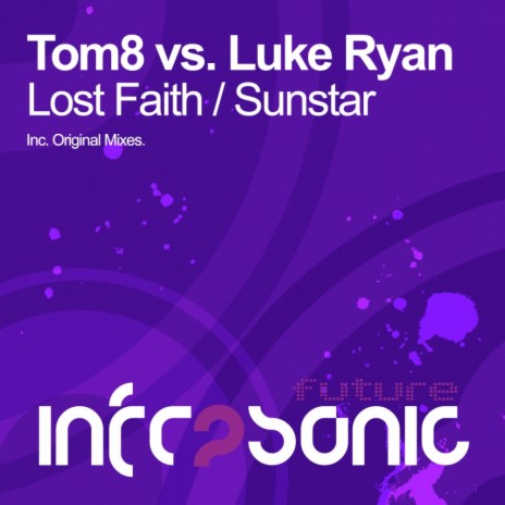 Lost Faith (Original Mix) ft. Luke Ryan