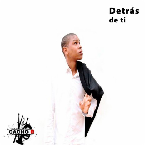 Detrás de Ti ft. Casko Jackson | Boomplay Music