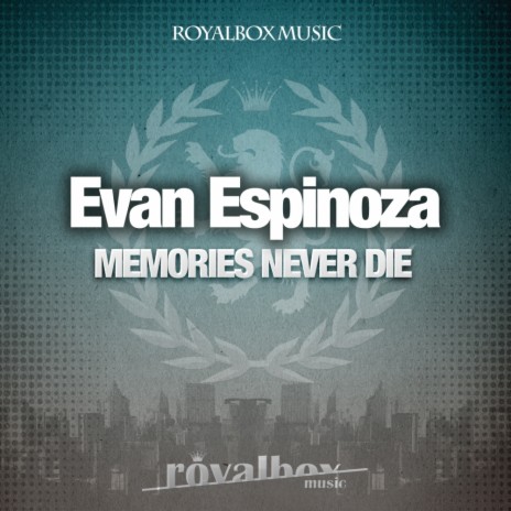 Memories Never Die (Original Mix)
