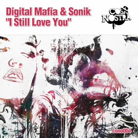 I Still Love You (Original Mix) ft. Sonik