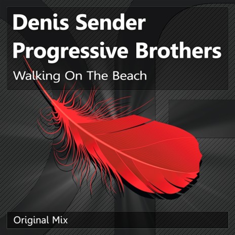 Walking On The Beach (Original Mix) ft. Progressive Brothers