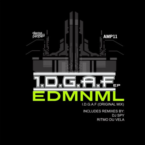 I.D.G.A.F (Dj Spy All I Wanna Hear Is Deep Remix) | Boomplay Music