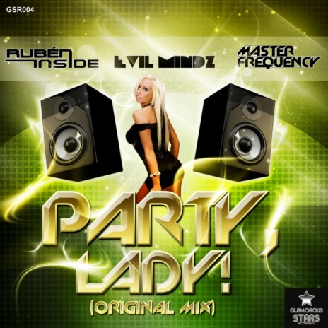 Party, Lady! (Original Mix) ft. Master Frequency & Evil Mindz | Boomplay Music
