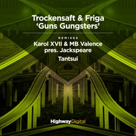 Guns Gungsters (Tantsui Remix) ft. Trockensaft | Boomplay Music