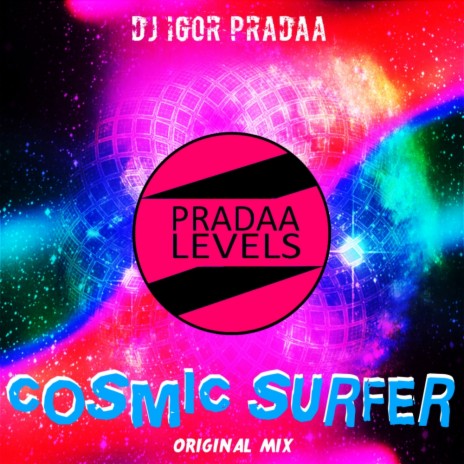 Cosmic Surfer (Original Mix) | Boomplay Music