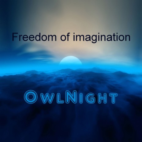 Freedom of Imagination (Original Mix)