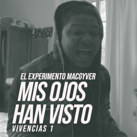 Mis Ojos Han Visto (Vivencias 1) | Boomplay Music