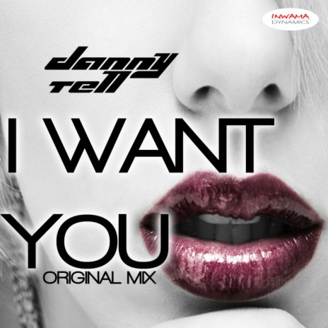 I Want You (Original Mix) | Boomplay Music