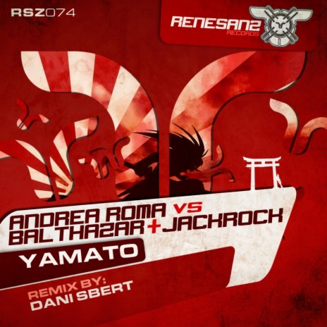 Yamato (Dani Sbert Remix) ft. Balthazar & JackRock