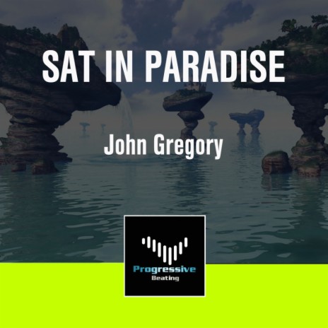Sat In Paradise (Original Mix) | Boomplay Music