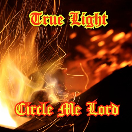 Circle Me Lord | Boomplay Music