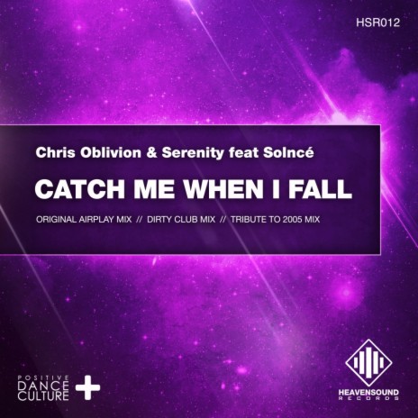 Catch Me When I Fall (Dirty Club Mix) ft. Serenity & Solnce | Boomplay Music