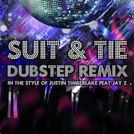 Suit & Tie (Dubstep Remix) | Boomplay Music