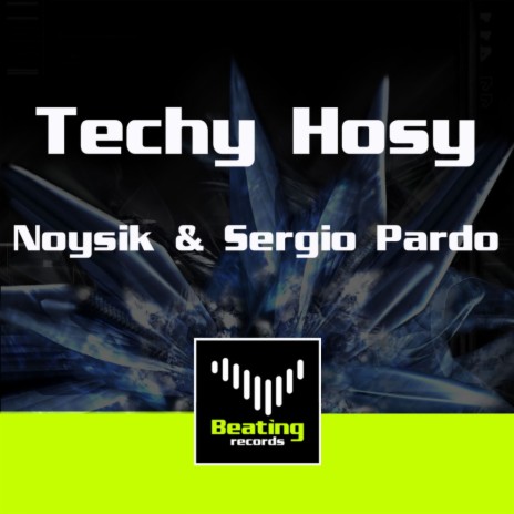 Techy Hosy (Original Mix) ft. Sergio Pardo | Boomplay Music