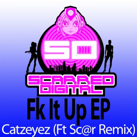 Fk It Up (Sc@r Remix) | Boomplay Music