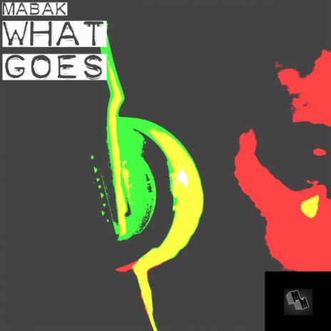 What Goes (Original Mix)