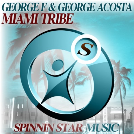 Miami Tribe (George F's WMC Siren Mix) ft. George Acosta