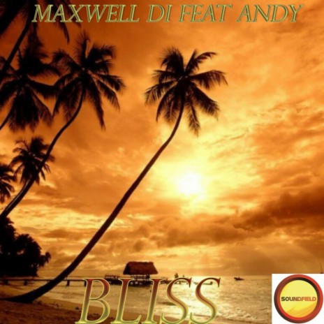 Bliss (Original Mix) ft. Andy | Boomplay Music