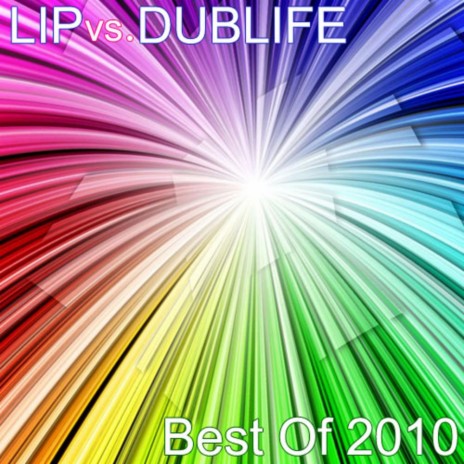 Lip Vs. Dublife - Best Of 2010 (Noisephunkers Remix)