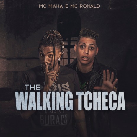 The Walking Tcheca ft. Mc Ronald | Boomplay Music