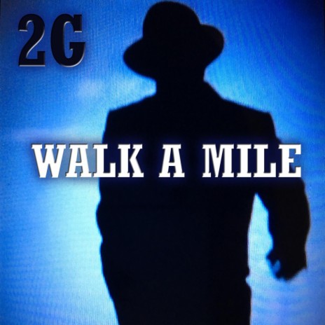 Walk a Mile | Boomplay Music