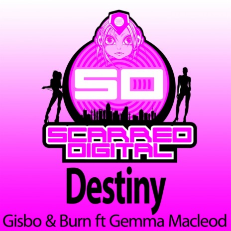 Destiny (Original Mix) ft. Burn & Gemma Macleod | Boomplay Music